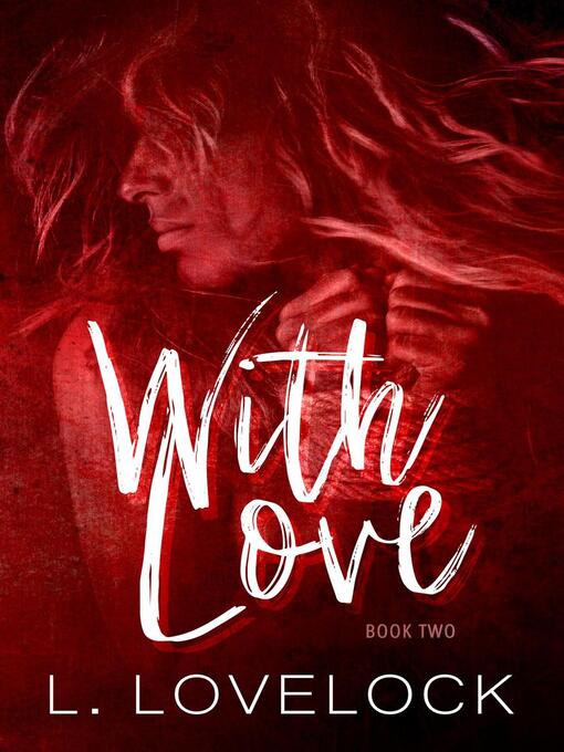 Title details for With Love by L. Lovelock - Available